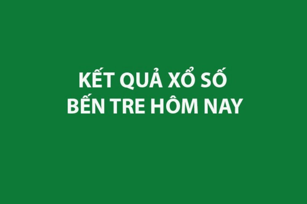 Kết quả xổ số Bến Tre hôm nay 8/9/2026 - XSBTR ngày 8/9 - XSBTR 8/9