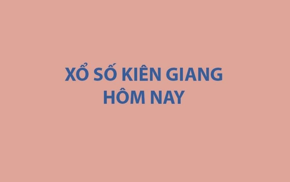 Kết quả xổ số Kiên Giang hôm nay 30/8/2026 - XSKG ngày 30/8 - XSKG 30/8