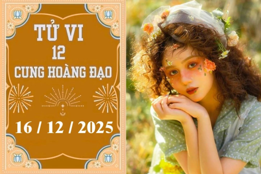 Tử vi 12 cung hoàng đạo hôm nay ngày 16/12/2025: Cự Giải gặp quý nhân, Ma Kết chịu áp lực