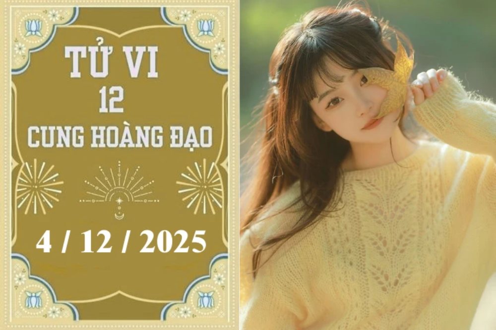 Tử vi 12 cung hoàng đạo hôm nay ngày 4/12/2025: Bạch Dương thận trọng, Kim Ngưu kiên nhẫn