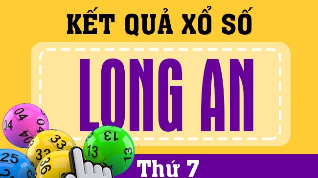 Kết quả xổ số Long An hôm nay 28/3/2026 - SXLA ngày 28/3 - XSLA 28/3