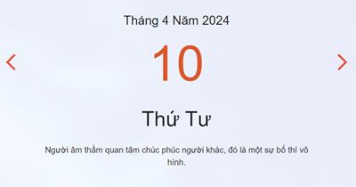 Lịch âm 10/4 - Âm lịch hôm nay 10/4 nhanh chóng và chính xác - lịch vạn niên 10/4/2024