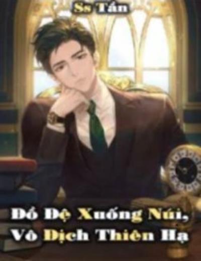 [FULL] Truyện Tranh Đồ Đệ Xuống Núi Vô Địch Thiên Hạ