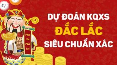 Dự đoán XS Đắk Lắk 17/6/2025 - Soi cầu xổ số Đắk Lắk hôm nay chuẩn xác