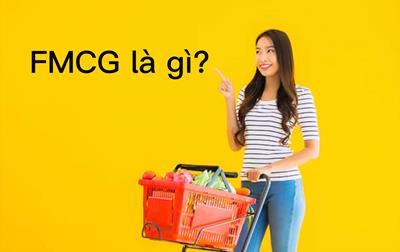 FMCG là gì và Tầm quan trọng của FMCG là như thế nào?