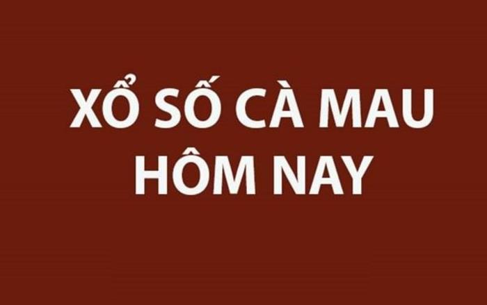 Kết quả xổ số Cà Mau hôm nay 10/8/2026 - XSCM ngày 10/8 - XSCM 10/8