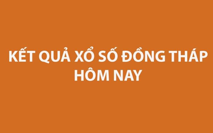 Kết quả xổ số Đồng Tháp hôm nay 8/6/2026 - XSDT ngày 8/6 - XSDT 8/6