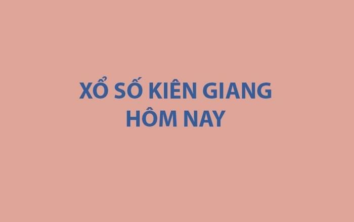 Kết quả xổ số Kiên Giang hôm nay 2/8/2026 - XSKG ngày 2/8 - XSKG 2/8