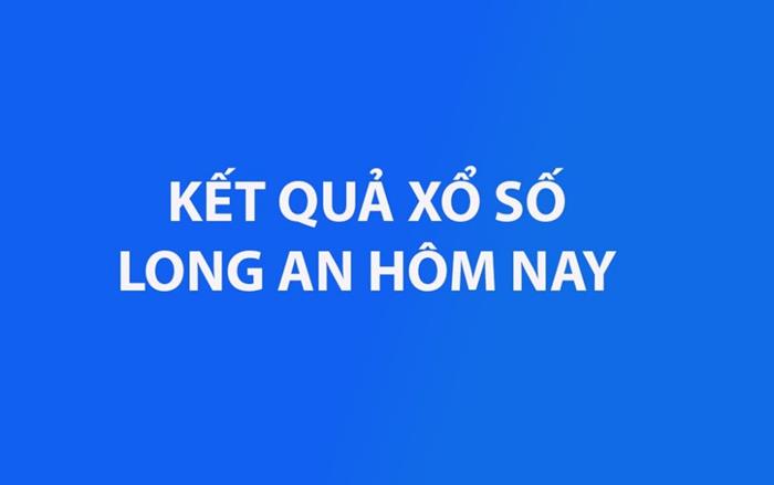 Kết quả xổ số Long An hôm nay 22/8/2026 - XSLA ngày 22/8 - XSLA 22/8