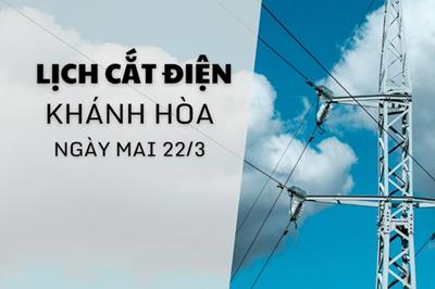 Lịch cắt điện Khánh Hòa ngày mai 22/3 mới nhất
