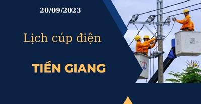 Cập nhật Lịch cúp điện hôm nay tại Tiền Giang ngày 20/09/2023