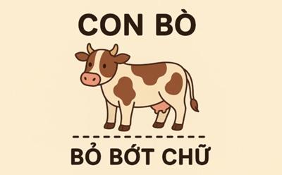 Từ Tiếng Việt nào để nguyên là con bò, bỏ bớt chữ vẫn là con bò?