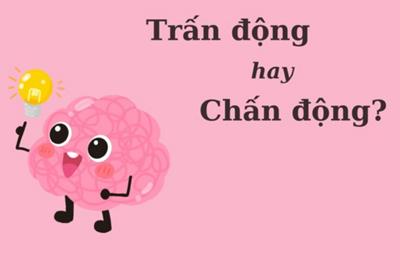 Thử thách Tiếng Việt: 'Trấn động' hay 'chấn động'?