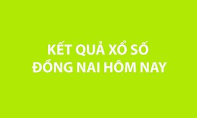 XSĐN 28/8 - Kết quả xổ số Đồng Nai hôm nay ngày 28/8/2024