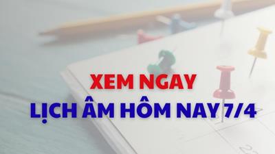 Xem lịch âm dương hôm nay 07/04