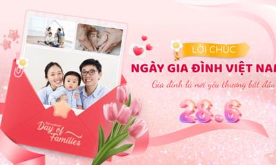 Gợi ý những lời chúc hay và ý nghĩa cho Ngày Gia đình Việt Nam 28/6