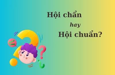 'Hội chẩn' hay 'hội chuẩn' mới đúng chính tả?