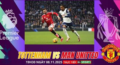 Nhận định Tottenham vs MU (19h30, 8/11): MU phục hận