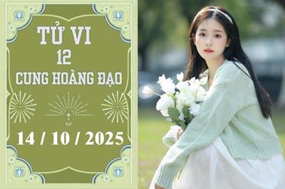 Tử vi 12 cung hoàng đạo ngày 14/10/2025: Sư Tử thăng tiến, Cự Giải cẩn trọng
