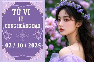 Tử vi 12 cung hoàng đạo hôm nay ngày 2/10/2025: Song Ngư tài lộc, Sư Tử gặp thử thách