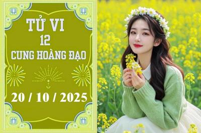 Tử vi 12 cung hoàng đạo ngày 20/10/2025: Song Ngư vận đỏ, Kim Ngưu muộn phiền