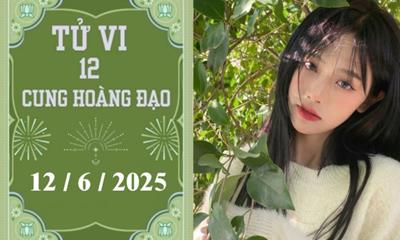 Tử vi 12 cung hoàng đạo ngày 12/6/2025: Song Tử nóng vội, Song Ngư may mắn