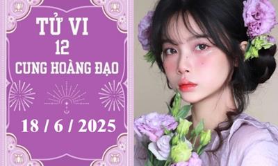 Tử vi 12 cung hoàng đạo ngày 18/6/2025: Kim Ngưu ổn định, Song Ngư may mắn