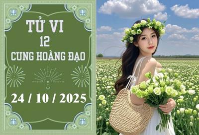 Tử vi 12 cung hoàng đạo hôm nay ngày 24/10/2025: Song Tử vượng tài, Bạch Dương khởi sắc