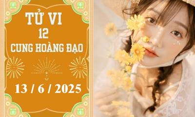 Tử vi 12 cung hoàng đạo ngày 13/6/2025: Kim Ngưu khó khăn, Bảo Bình phát triển