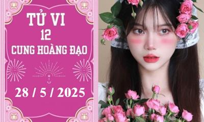 Tử vi 12 cung hoàng đạo ngày 28/5/2025: Song Tử khó khăn, Ma Kết thuận lợi
