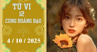 Tử vi 12 cung hoàng đạo hôm nay ngày 4/10/2025: Nhân Mã may mắn, Thiên Bình dè dặt