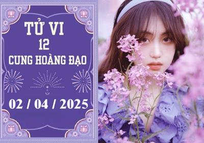 Tử vi 12 cung hoàng đạo ngày 02/04/2025: Bạch Dương chậm trễ, Bảo Bình nóng vội
