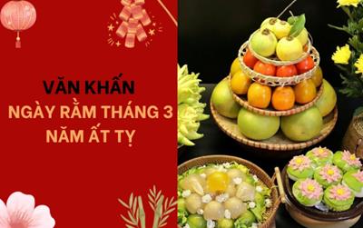 Văn khấn ngày rằm tháng 3 năm Ất Tỵ 2025 cúng thần linh và gia tiên
