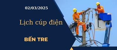Lịch cúp điện hôm nay tại Bến Tre ngày 02/03/2025 cập nhật mới nhất