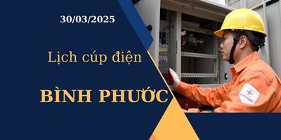 Lịch cúp điện hôm nay tại Bình Phước ngày 30/03/2025 cập nhật mới nhất