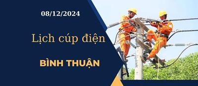 Lịch cúp điện hôm nay ngày 08/12/2024 tại Bình Thuận cập nhật mới nhất
