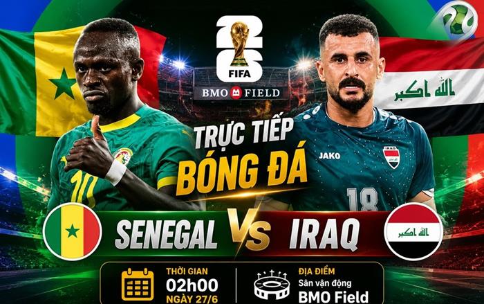 Nhận định Senegal vs Iraq, 02h00 ngày 27/6: Lời chia tay của Iraq!