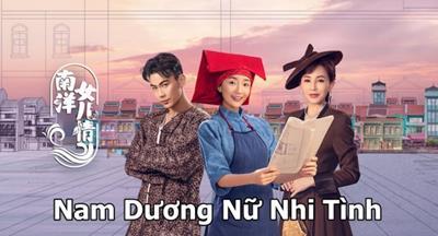 Xem Phim Nam Dương Nữ Nhi Tình 2023 (Full 40 Tập)