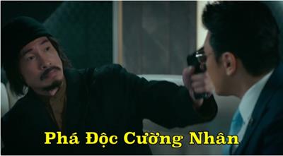 Xem Phim Phá Độc Cường Nhân Tập 28,29,30 (Trọn Bộ 30/30 Tập)