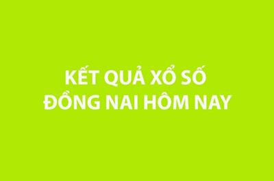 Kết quả xổ số Đồng Nai hôm nay 27/5/2026 - XSDN ngày 27/5 - XSDN 27/5