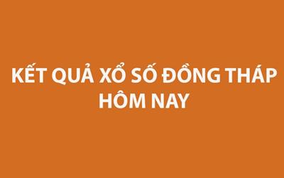 Kết quả xổ số Đồng Tháp hôm nay 4/5/2026 - XSDT 4/5