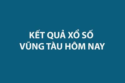 Kết quả xổ số Vũng Tàu hôm nay 26/5/2026 - XSVT ngày 26/5 - XSVT 26/5