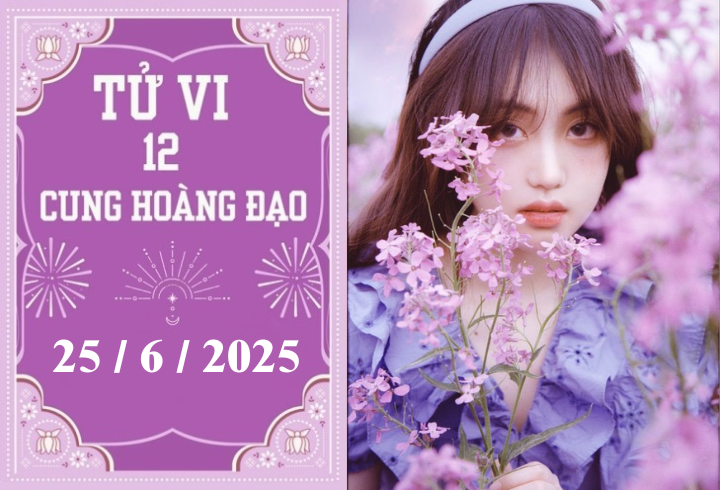 Tử vi 12 cung hoàng đạo ngày 25/6/2025: Bạch Dương thuận lợi, Bảo Bình khởi sắc