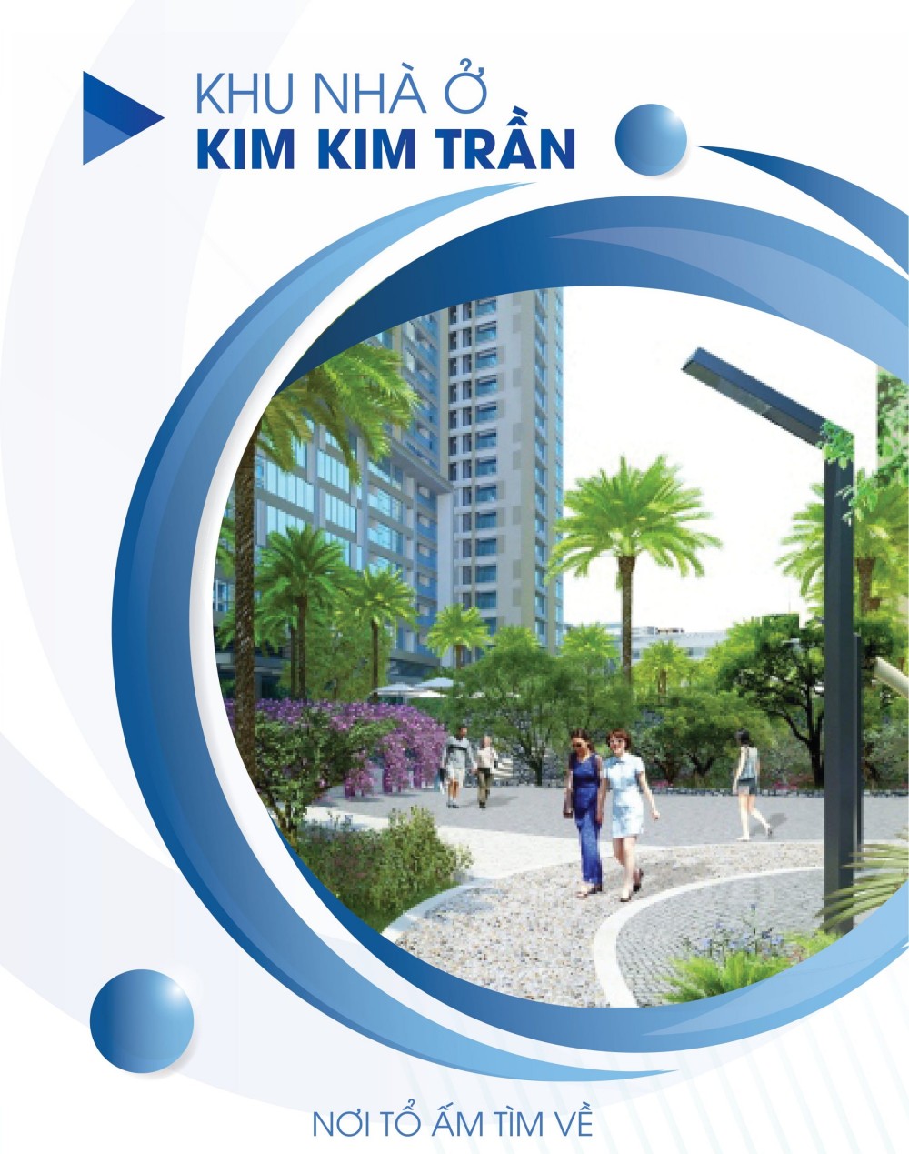 Khu nhà ở Kim Kim Trần là nơi Tổ Ấm Tìm về